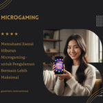 Memahami Esensi Hiburan Microgaming - untuk Pengalaman Bermain Lebih Maksimal